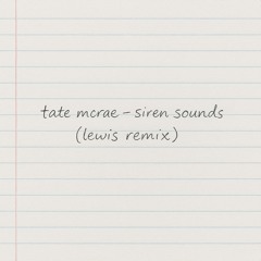 tate mcrae - siren sounds (lewis remix)