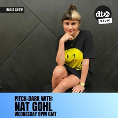 Pitch Dark #8 With Nat Gohl