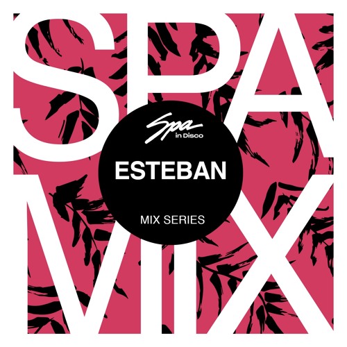 Spa In Disco - Artist 066 - ESTEBAN (Black Light Disco) Mix series