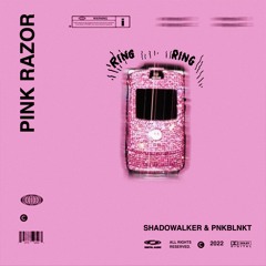 PINK RAZOR (w/ shadowalker)