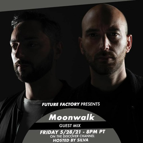 FUTURE FACTORY PRESENTS MOONWALK GUEST MIX