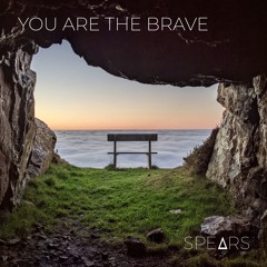 You Are The Brave