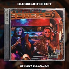 Blockbuster Edit- Brisky x Zenjah