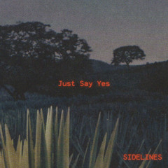 Just Say Yes