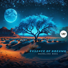 𝗔𝗻𝘇𝗵𝗲𝗹𝗶𝗸𝗮 𝗕𝗮𝘀𝘀 - 𝗘𝘀𝘀𝗲𝗻𝗰𝗲 𝗼𝗳 𝗗𝗿𝗲𝗮𝗺𝘀 [Camel VIP Records]