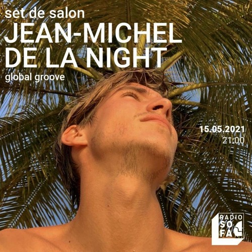 Radio Sofa - Set de Salon - 15.05.2021 - Jean-Michel de la Night
