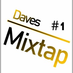 Daves Mixtape 1