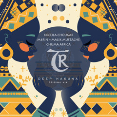 TRACK OF THE DAY: Koceila Chougar,M4RIN,Malik Mustache,Chuma Africa - Deep Hakuna[Tibetania Records]