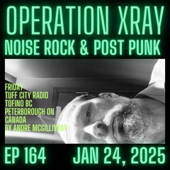 OPERATION XRAY EP 164 - JAN 24 2025