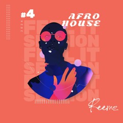 Feel it Session #4 (Afro House)