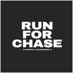 DJ KROPS, YounghwanJi - Run For Chase