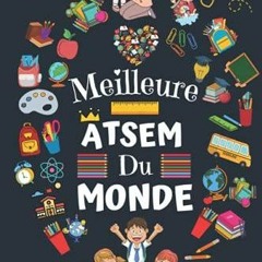 [PDF] DOWNLOAD  Meilleure Atsem du monde: Cadeau Atsem , Parfait pour prendre des notes, T