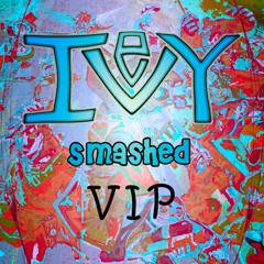 Smashed VIP