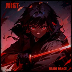 MIST - BLADE DANCE