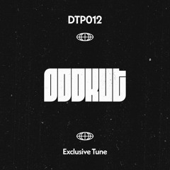 Oddkut - Exclusive Tune - DTP012 - [Patreon Exclusive]