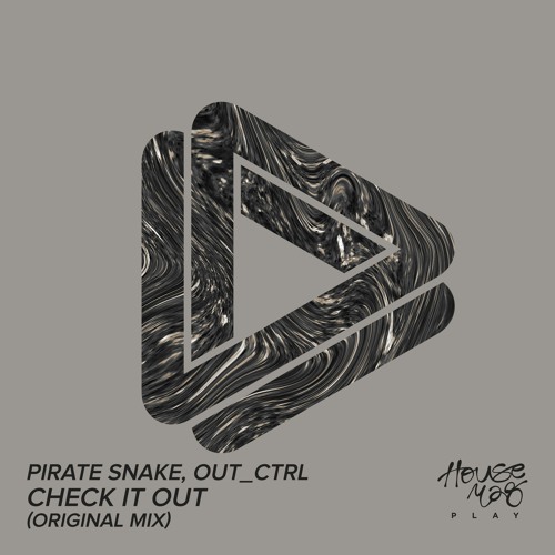Pirate Snake & OUT_CTRL - Check This Out
