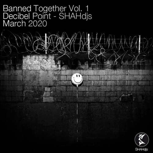 SHAHdjs Banned Together: Vol. 1 - Decibel Point