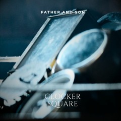Clocker Square - Father and Son