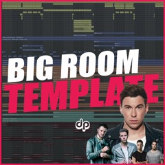 Big Room Template (Blasterjaxx, Hardwell, W&W Style) +  FLP