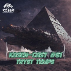 𝐊𝐨𝐬𝐞𝐧-𝐂𝐚𝐬𝐭 #61: Tryst Temps