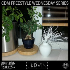 CDM Freestyle Wednesday Series 2 #003 w/ LUDVIK prod. Ludvik