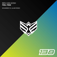 Ben Van Gosh - Feel Free (Mhammed El Alami Remix)