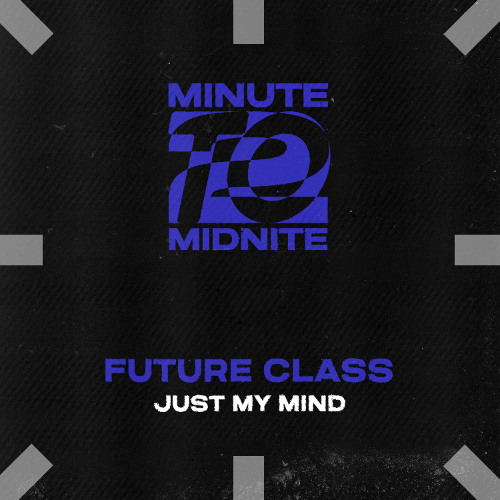 Future Class - Just My Mind