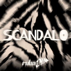 SCANDALO! 🪷🦓 by Rube DJ