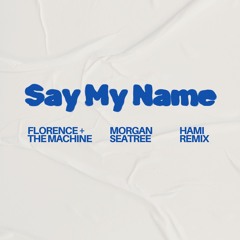 Say My Name - (HAMI Remix)