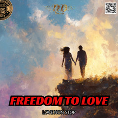 Freedom to Love