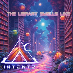 Intentz - The Library Smells Like