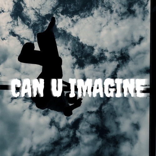 Can U Imagine