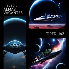 Lurtz - Almas Vagantes [TIRF143]