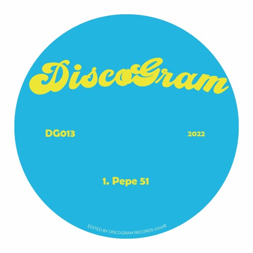 PREMIERE: DiscoGram - Pepe 51