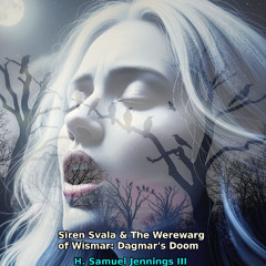 Siren Svala & The Werewarg of Wismar: Dagmar's Doom