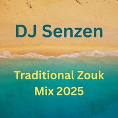 DJ Senzen - Traditional Zouk Mix 2025