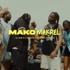 MakoMakrel - Le Jèm'ss ft Natoxie, Mikado & Dj Tfiish