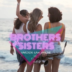 Yarden Saxophone - Brothers And Sisters