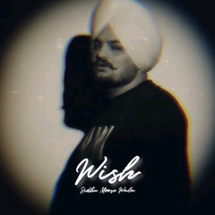 Wish (Slowed Reverb) Sidhu Moose Wala