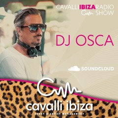 DJ OSCA exclusive Afrobeats, Organic & Brazilian & Deep House mix for the Cavalli Ibiza Radio Show