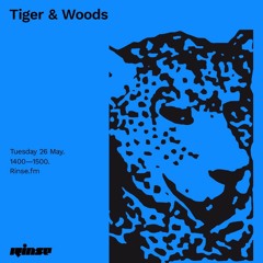 Tiger & Woods - 26 May 2020