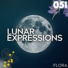 Lunar Expressions | 051 - Flora