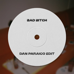 Bad Bitch - Chris Lorenzo, Chynna (Dan Paraico Edit) FREE DL