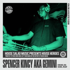 House Heroes | Spencer Kincy aka Gemini