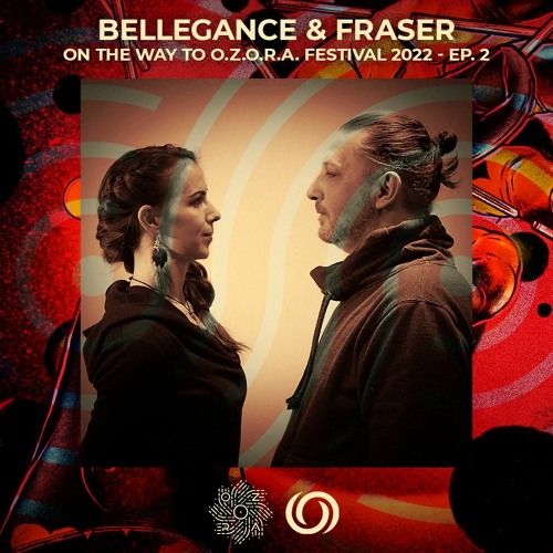 BELLEGANCE & FRASER - Dragon Nest | On The Way To Ozora 2022 Ep.2 | 26/12/2021