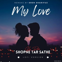 Shopne Tar Sathe Hoy Dekha - Lofi | স্বপ্নে তার সাথে হয় দেখা | Habib Wahid | Eren Sharifuz