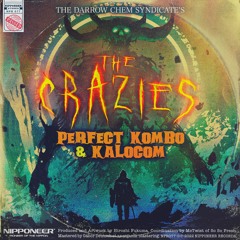 The Darrow Chem Syndicate - The Crazies (Perfect Kombo & KALOCOM Remix)