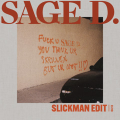 SKRILLEX - SLICKMAN (SAGE D. EDIT)
