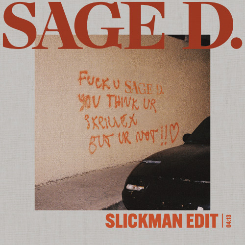 SKRILLEX - SLICKMAN (SAGE D. EDIT)