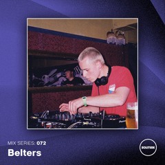 MIX SERIES: 072 / BELTERS
